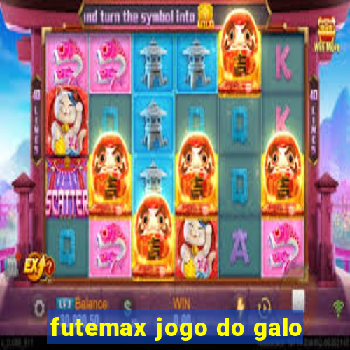 futemax jogo do galo