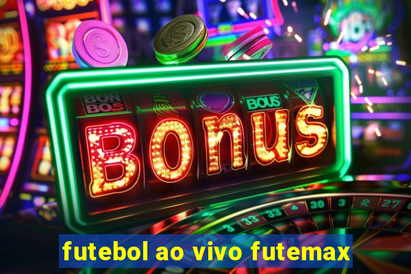 futebol ao vivo futemax