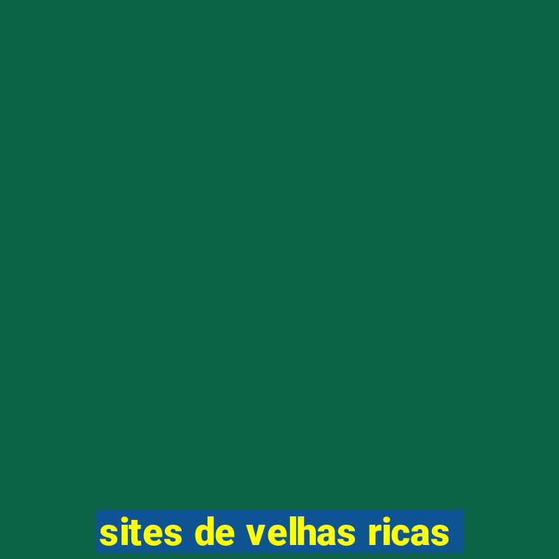 sites de velhas ricas