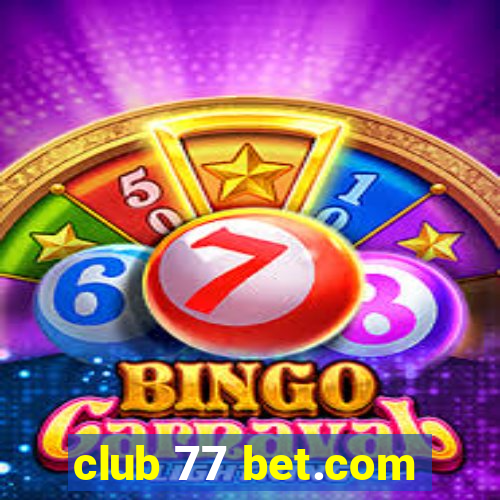 club 77 bet.com