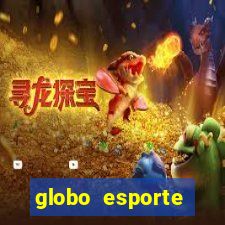 globo esporte absolutamente tudo sobre esporte enoticias pop