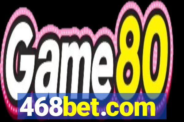 468bet.com