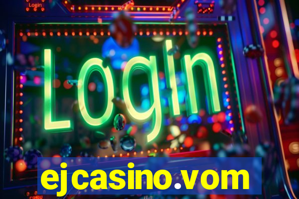 ejcasino.vom