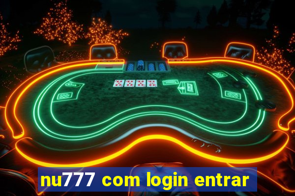 nu777 com login entrar