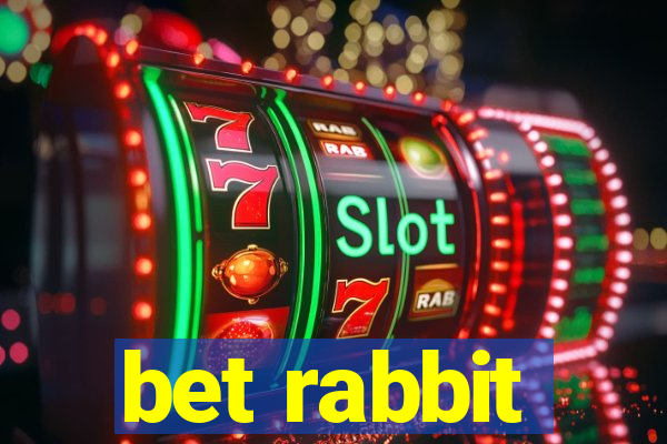 bet rabbit