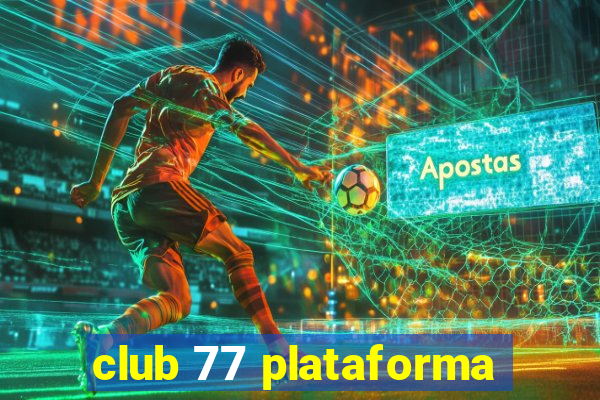 club 77 plataforma