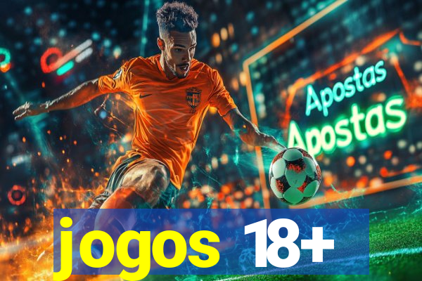 jogos 18+