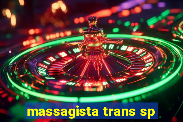 massagista trans sp