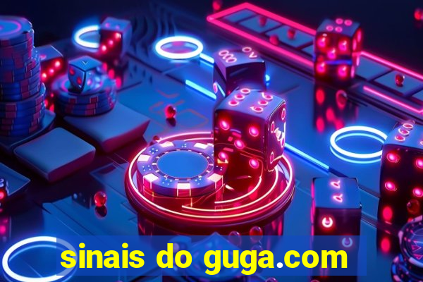 sinais do guga.com