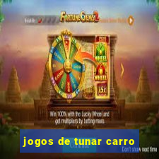 jogos de tunar carro