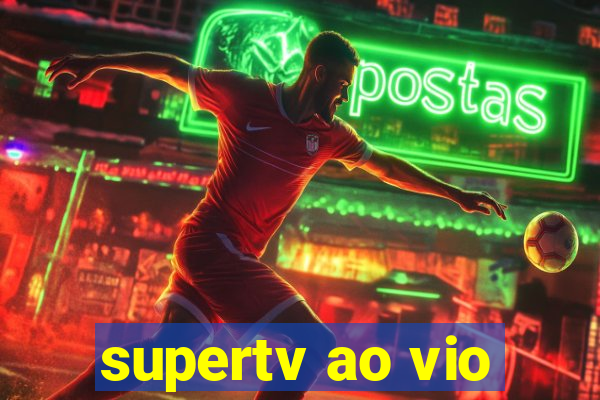 supertv ao vio