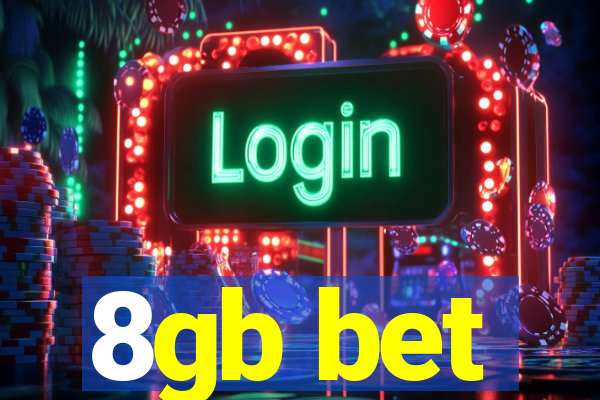 8gb bet