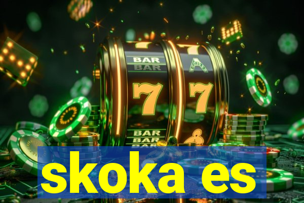 skoka es