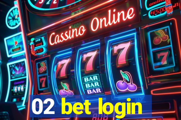 02 bet login