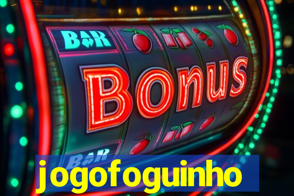 jogofoguinho