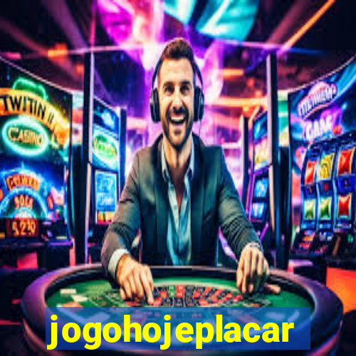 jogohojeplacar