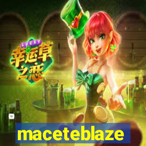 maceteblaze