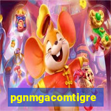 pgnmgacomtigre