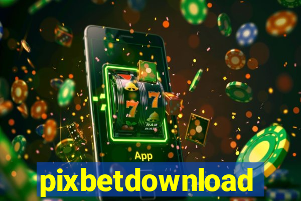 pixbetdownload