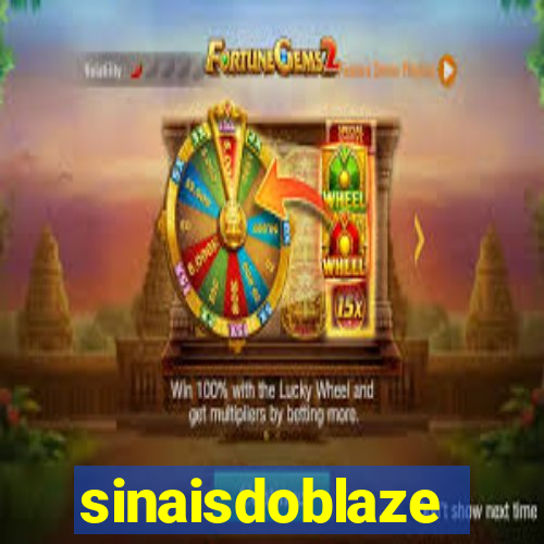 sinaisdoblaze