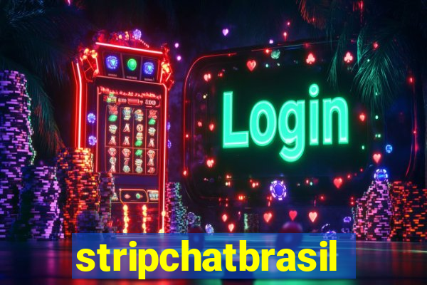 stripchatbrasil