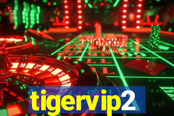 tigervip2