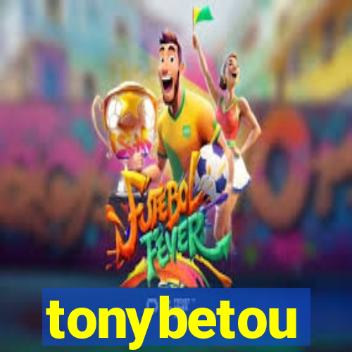 tonybetou