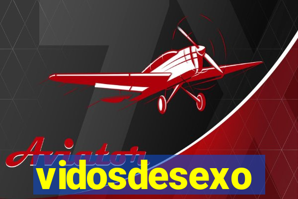 vidosdesexo