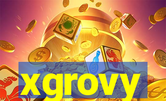 xgrovy