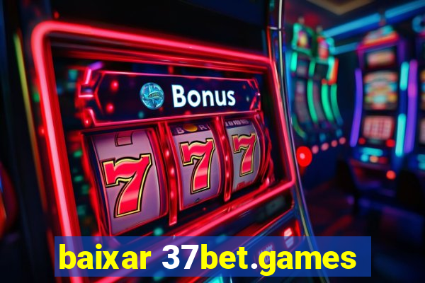 baixar 37bet.games