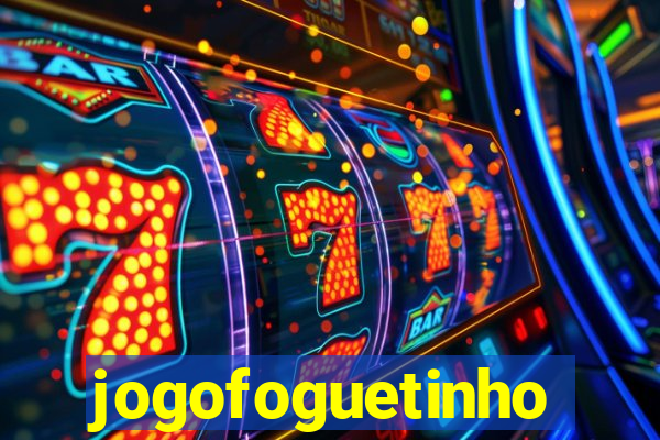 jogofoguetinho