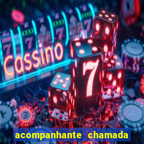 acompanhante chamada de vídeo