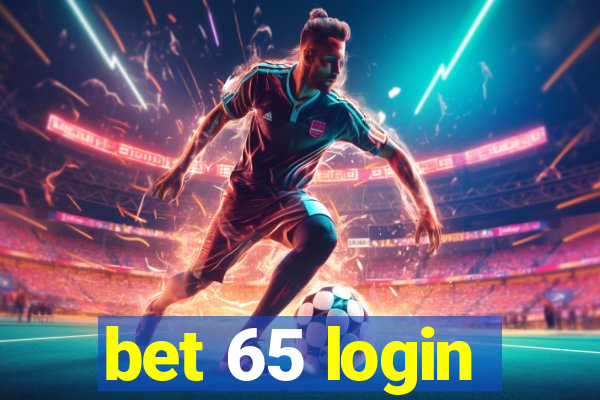 bet 65 login