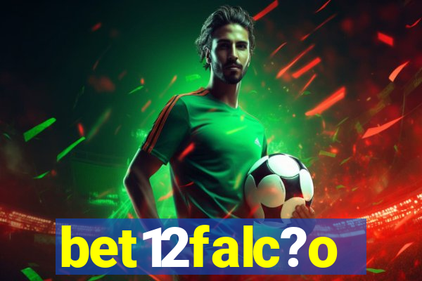 bet12falc?o