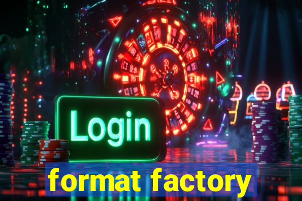 format factory