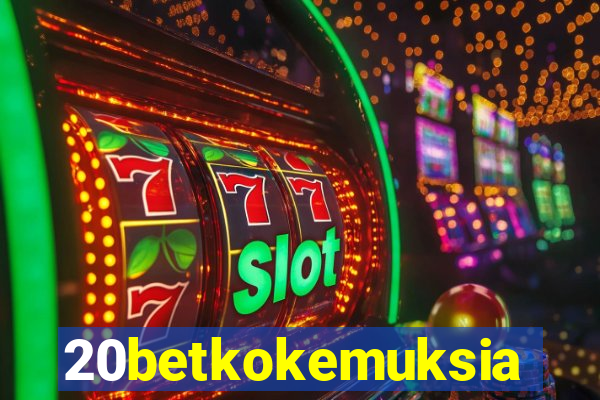 20betkokemuksia