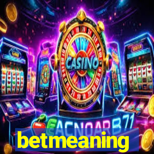 betmeaning