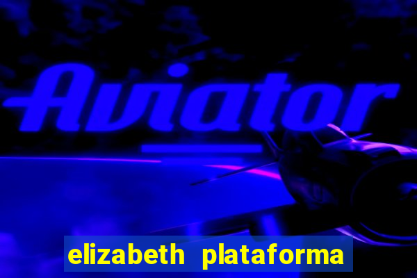 elizabeth plataforma de jogos