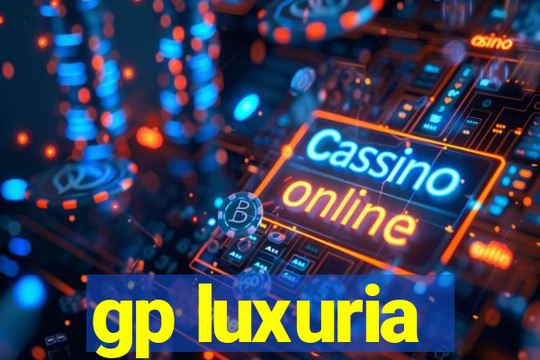 gp luxuria