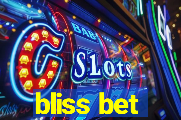 bliss bet