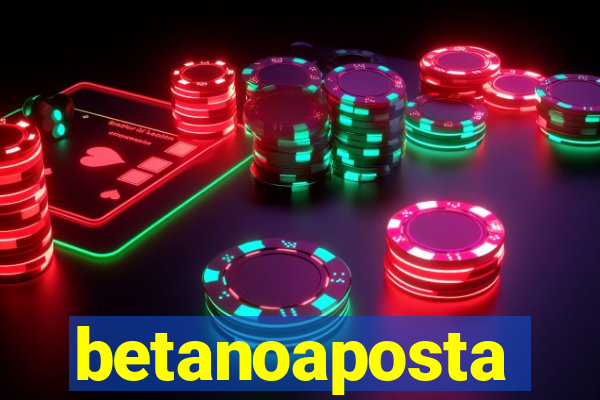 betanoaposta