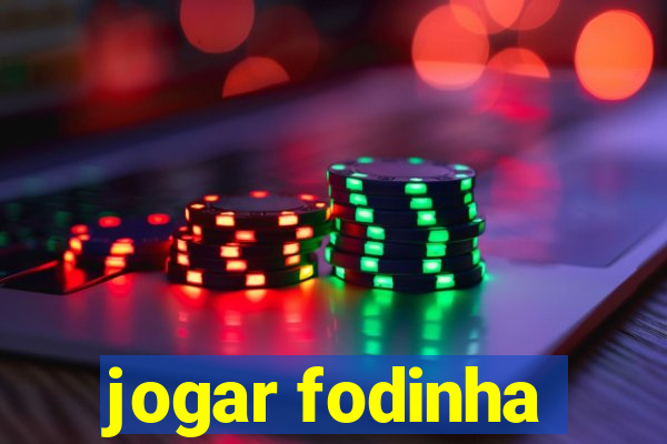 jogar fodinha