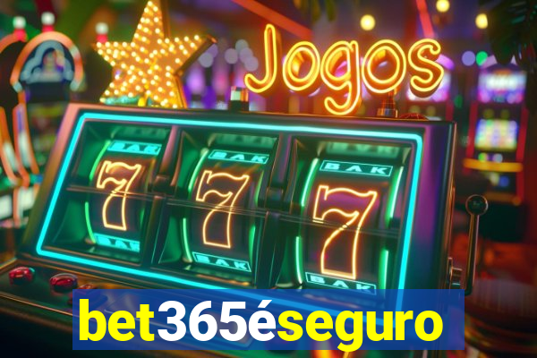 bet365éseguro