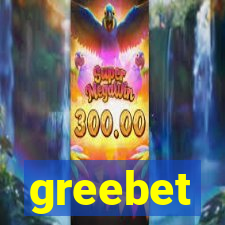 greebet