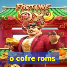 o cofre roms