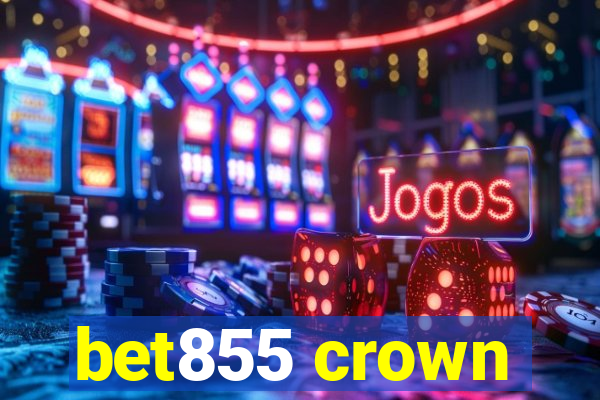 bet855 crown