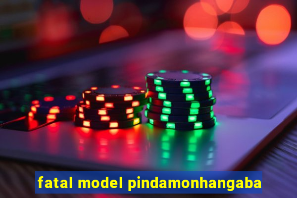 fatal model pindamonhangaba