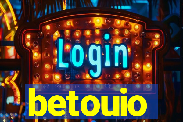 betouio