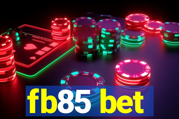 fb85 bet