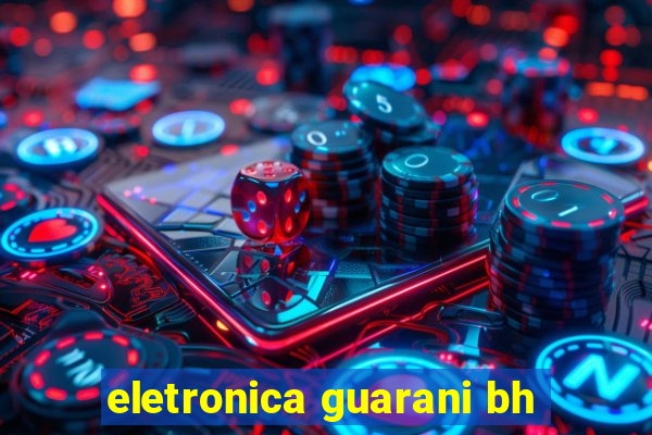 eletronica guarani bh